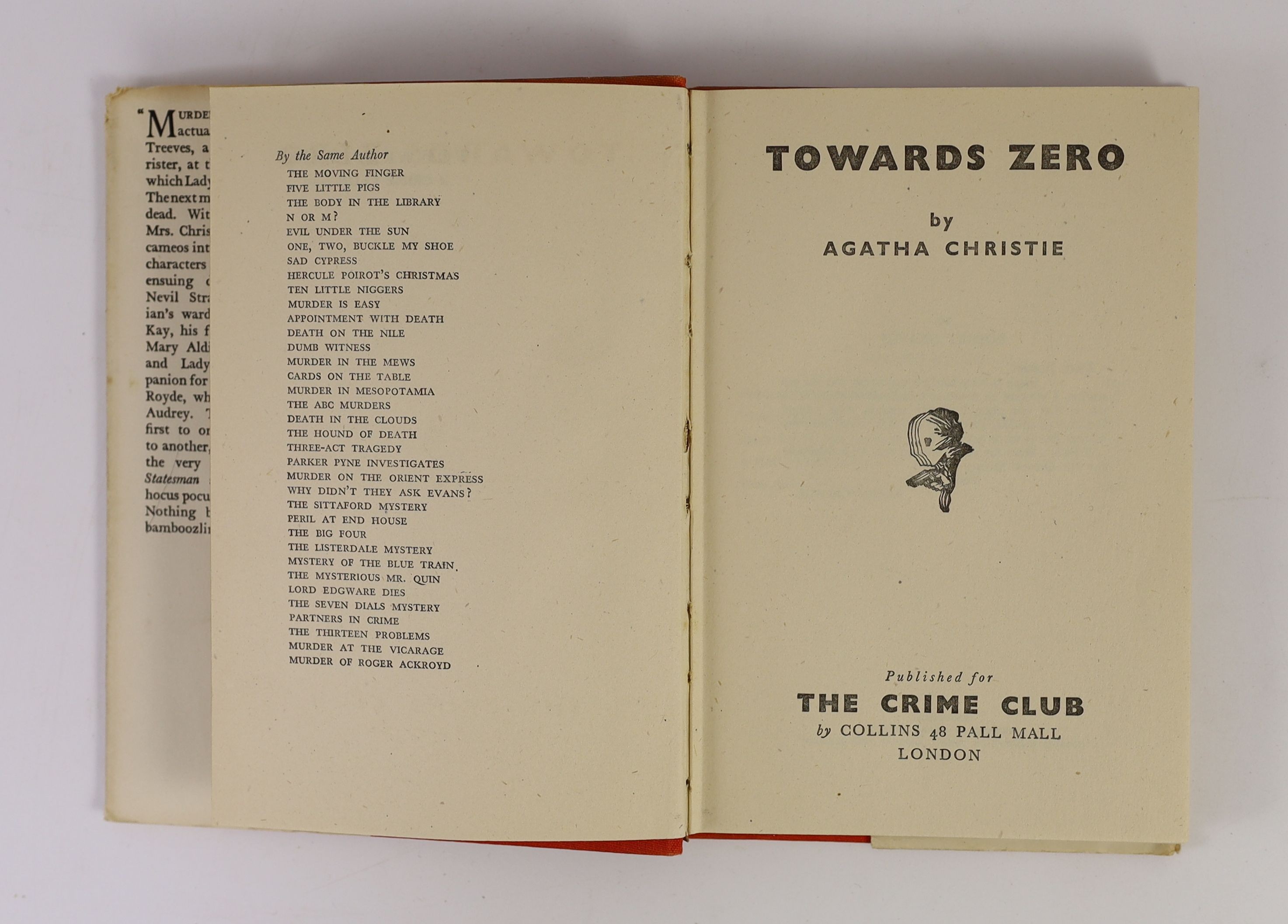 Christie, Agatha - Towards Zero, 1st edition, 8vo, cloth, in torn, unclipped d/j, ownership inscription to front fly leaf, The Crime Club, London, 1944 and Murder in the Mews, 3rd impression, 8vo, cloth, in unclipped d/j